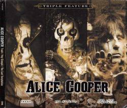 Alice Cooper : Triple Feature (Trash, Hey Stoopid, The Last Temptation)